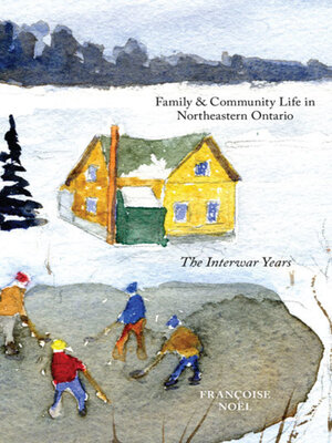 cover image of Family and Community Life in Northeastern Ontario
